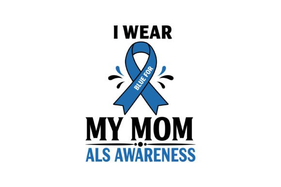 ALS Awareness Blue Ribbon Mom – A Versatile Graphic Design Asset for Local Branding
