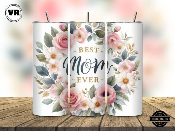 Best Mom Ever Tumbler Wrap 20oz PNG Graphic Design Asset