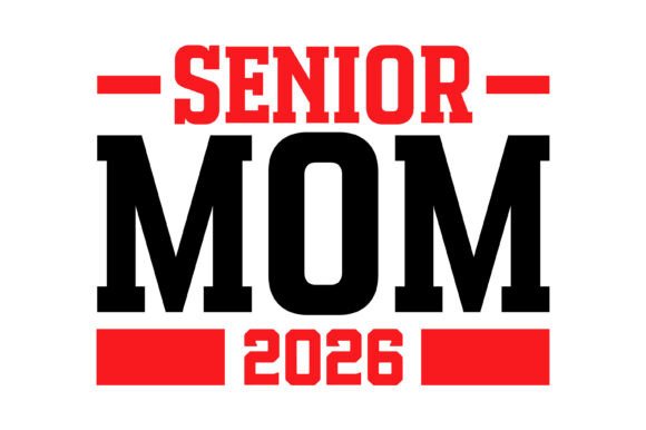 Bold Senior Mom 2026 Design Graphics and T-Shirt Designs