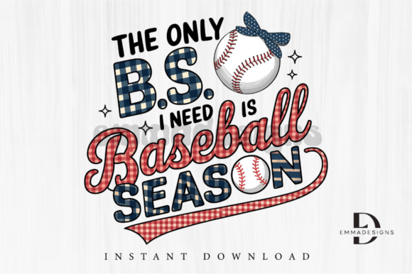 Funny Baseball PNG, the Only BS I Need: A Graphic Design Asset for T-Shirt Designs and More