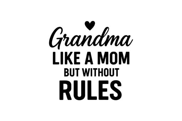 Grandma Like a Mom Without Rules Review