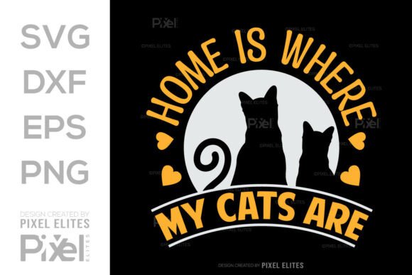 Home Is Where My Cats Are SVG T-Shirt Design for Content Creators