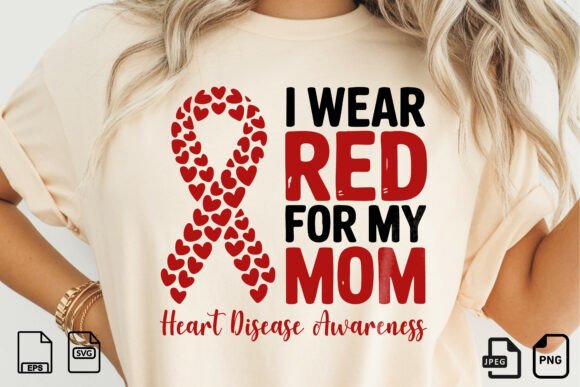 I Wear Red for My Mom Awareness: A Heartfelt Graphic Design Asset