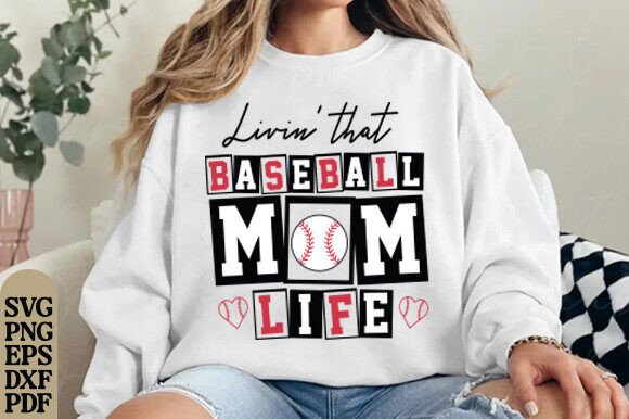 Living That Baseball Mom Life Graphics for T-Shirt Designs