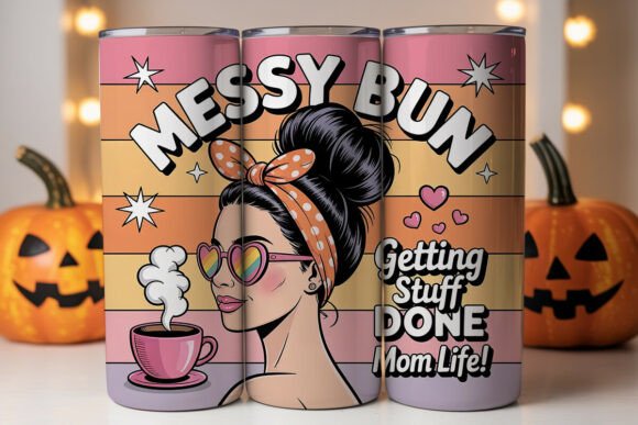 Messy Bun Mom Life Tumbler Wrap Graphic Review