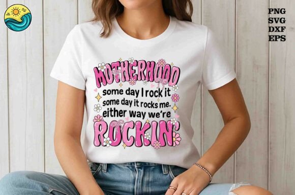 Motherhood Either Way We’re Rockin SVG: A Versatile Graphic for T-Shirt Designs and Branding