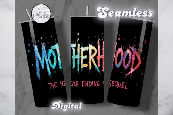 Motherhood Funny Sequel Tumbler Wrap: A Bold Graphic Design Asset for Content Creators