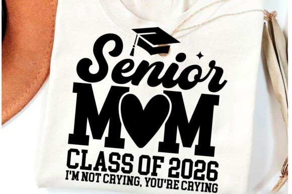 Senior Mom 2026 Graduation Proud Mama Graphics and T-Shirt Designs Review