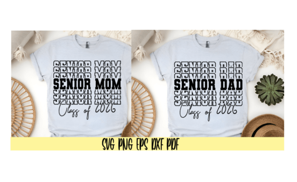 Senior Mom Dad Class of 2026 Graphics and T-Shirt Designs