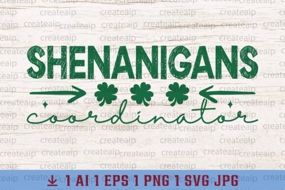 St Patrick's Day Shenanigans Coordinator: A Fun Graphic Design Asset for T-Shirt Designs